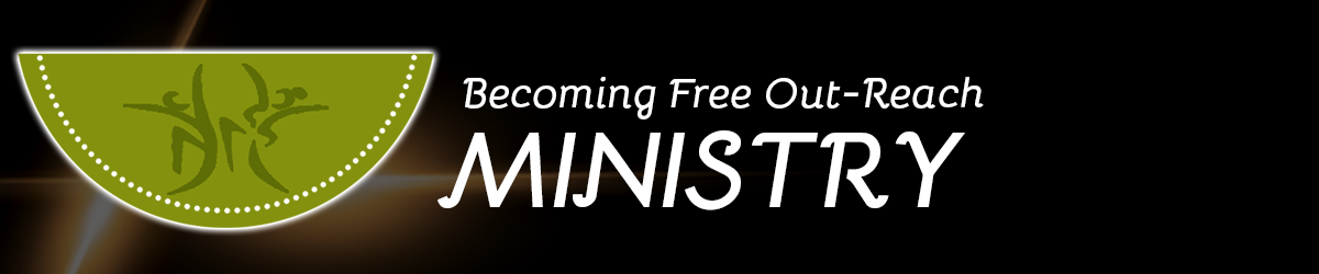 Becoming Free Outreach Ministry